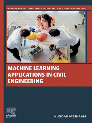 cover image of Machine Learning Applications in Civil Engineering